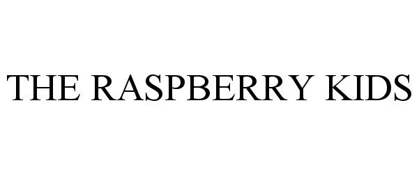 Trademark Logo THE RASPBERRY KIDS