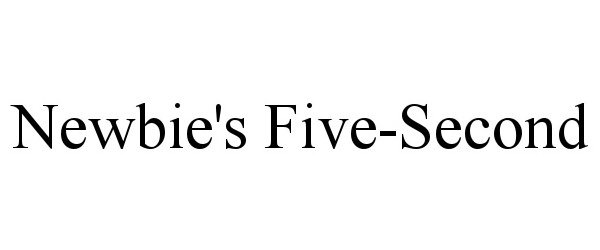  NEWBIE'S FIVE-SECOND
