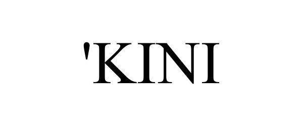  'KINI