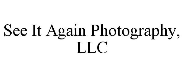  SEE IT AGAIN PHOTOGRAPHY, LLC