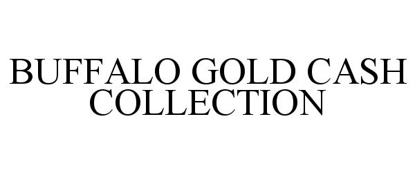  BUFFALO GOLD CASH COLLECTION