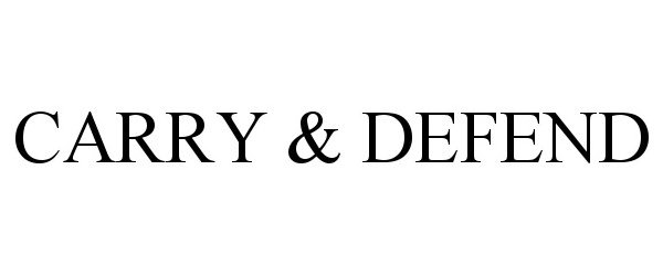 Trademark Logo CARRY &amp; DEFEND