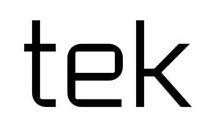 Trademark Logo TEK
