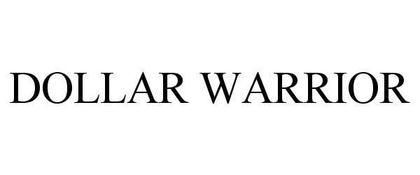 Trademark Logo DOLLAR WARRIOR