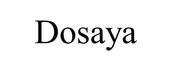 Trademark Logo DOSAYA