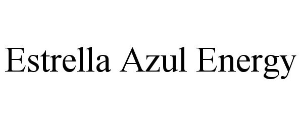  ESTRELLA AZUL ENERGY