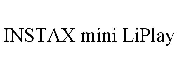 Trademark Logo INSTAX MINI LIPLAY