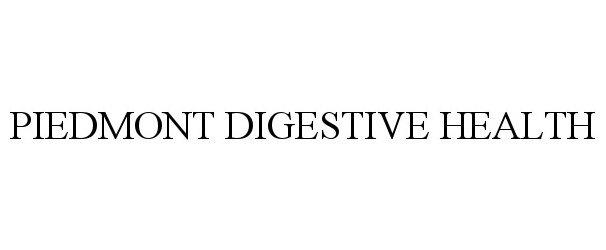 Trademark Logo PIEDMONT DIGESTIVE HEALTH