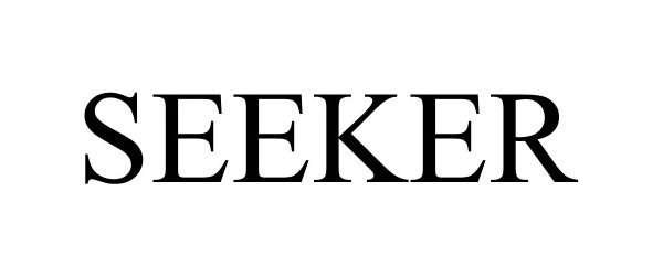 Trademark Logo SEEKER