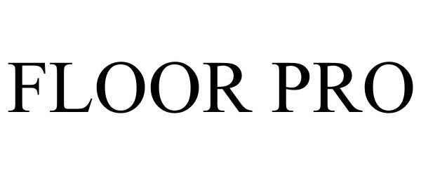 Trademark Logo FLOOR PRO