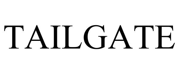 Trademark Logo TAILGATE