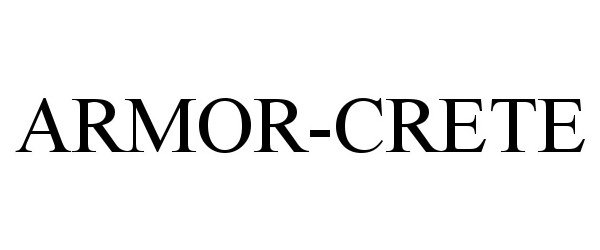 Trademark Logo ARMOR-CRETE