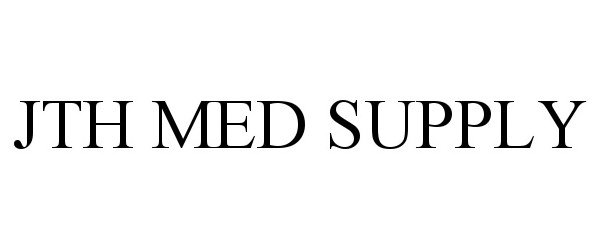 Trademark Logo JTH MED SUPPLY