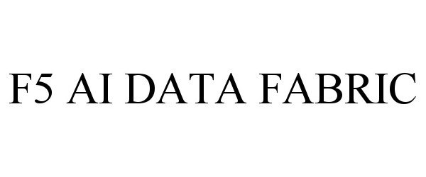  F5 AI DATA FABRIC