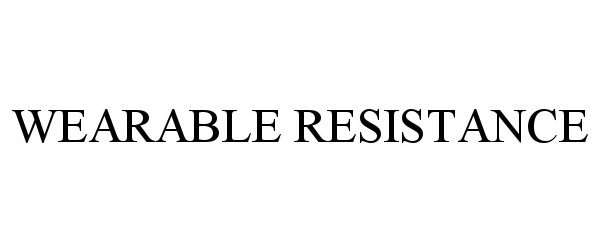  WEARABLE RESISTANCE