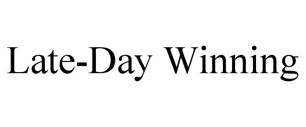 Trademark Logo LATE-DAY WINNING