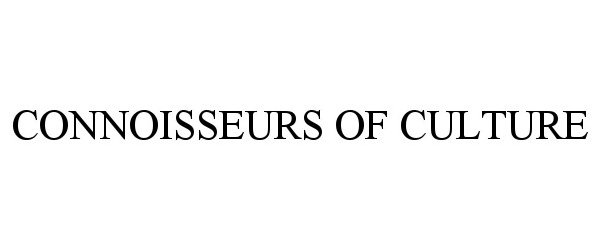 Trademark Logo CONNOISSEURS OF CULTURE