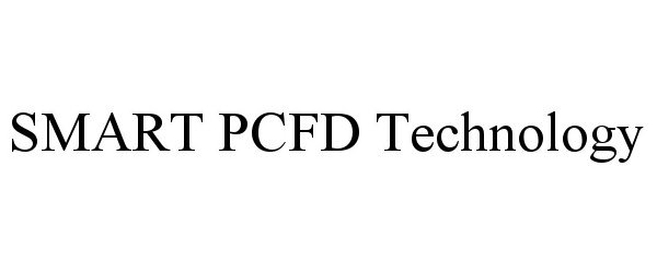 Trademark Logo SMART PCFD TECHNOLOGY