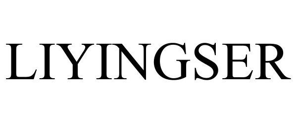 Trademark Logo LIYINGSER