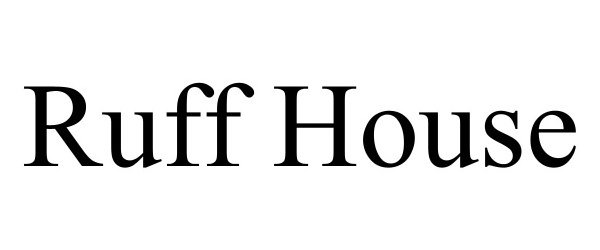 Trademark Logo RUFF HOUSE