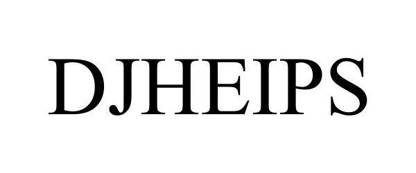 Trademark Logo DJHEIPS