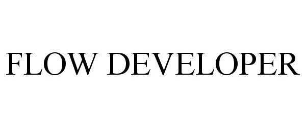 Trademark Logo FLOW DEVELOPER