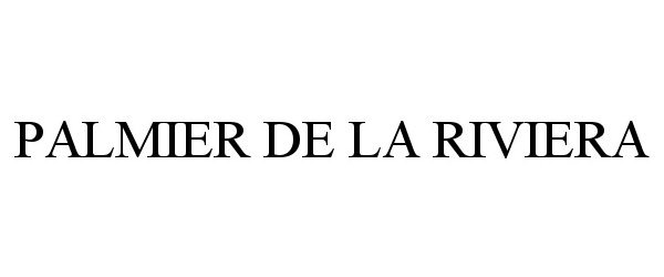 Trademark Logo PALMIER DE LA RIVIERA