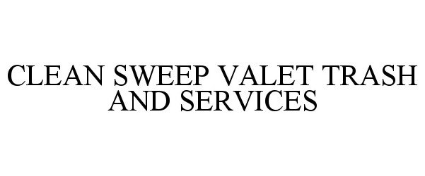  CLEAN SWEEP VALET TRASH AND SERVICES