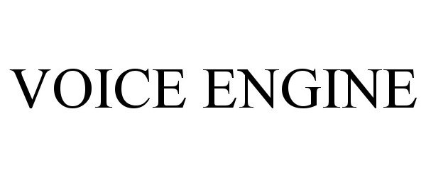 Trademark Logo VOICE ENGINE
