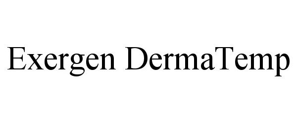 Trademark Logo EXERGEN DERMATEMP