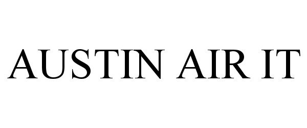 Trademark Logo AUSTIN AIR IT