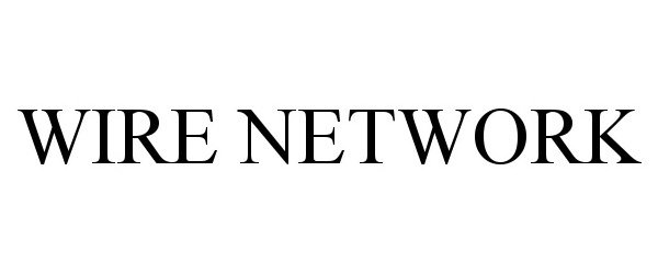  WIRE NETWORK