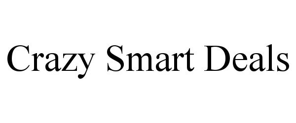 Trademark Logo CRAZY SMART DEALS