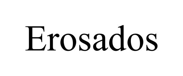  EROSADOS