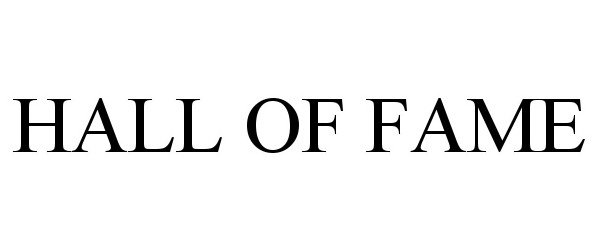 Trademark Logo HALL OF FAME