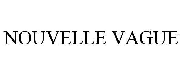 Trademark Logo NOUVELLE VAGUE