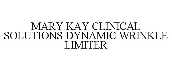  MARY KAY CLINICAL SOLUTIONS DYNAMIC WRINKLE LIMITER