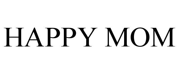 Trademark Logo HAPPY MOM