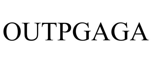 Trademark Logo OUTPGAGA