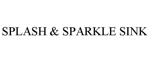 SPLASH &amp; SPARKLE SINK