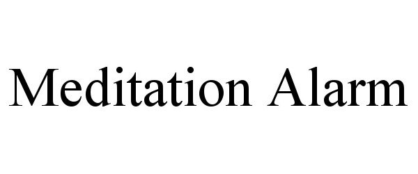 Trademark Logo MEDITATION ALARM