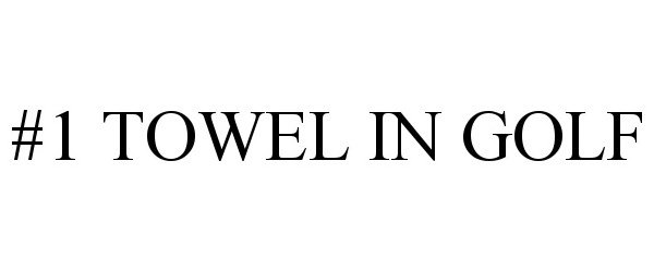 Trademark Logo #1 TOWEL IN GOLF