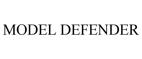 Trademark Logo MODEL DEFENDER