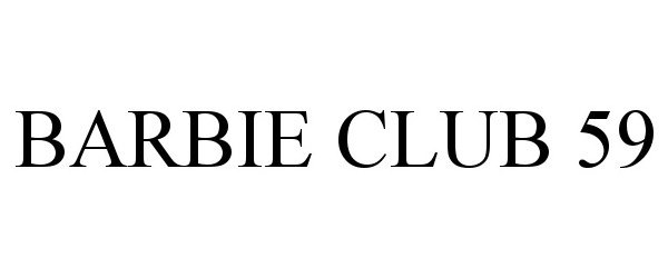 Trademark Logo BARBIE CLUB 59