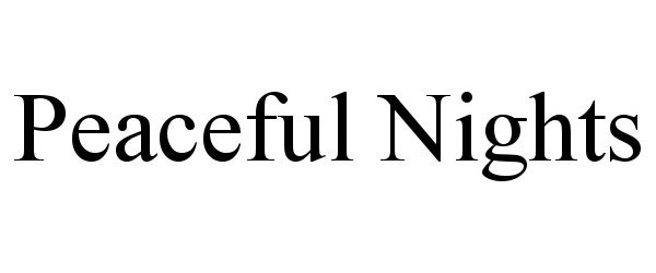 Trademark Logo PEACEFUL NIGHTS