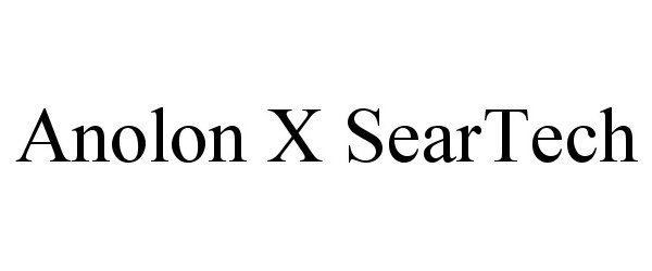  ANOLON X SEARTECH