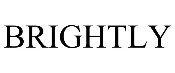 Trademark Logo BRIGHTLY