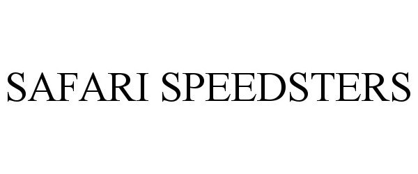 Trademark Logo SAFARI SPEEDSTERS
