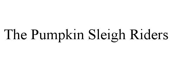  THE PUMPKIN SLEIGH RIDERS