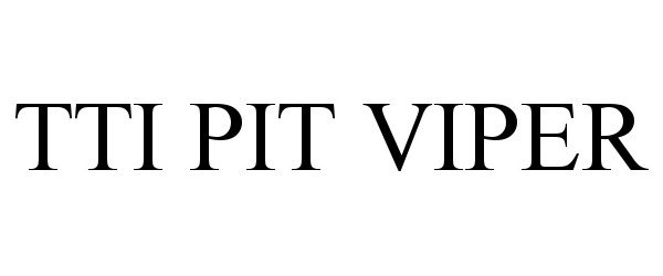  TTI PIT VIPER